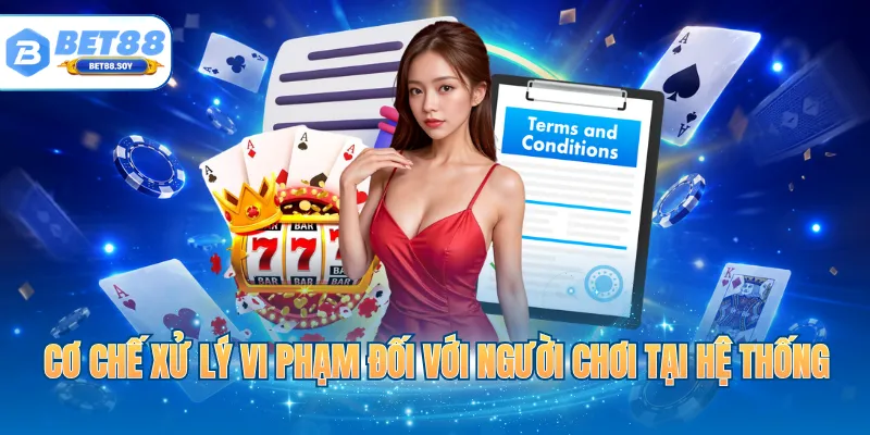 Cơ chế xử lý vi phạm đối với người chơi tại hệ thống