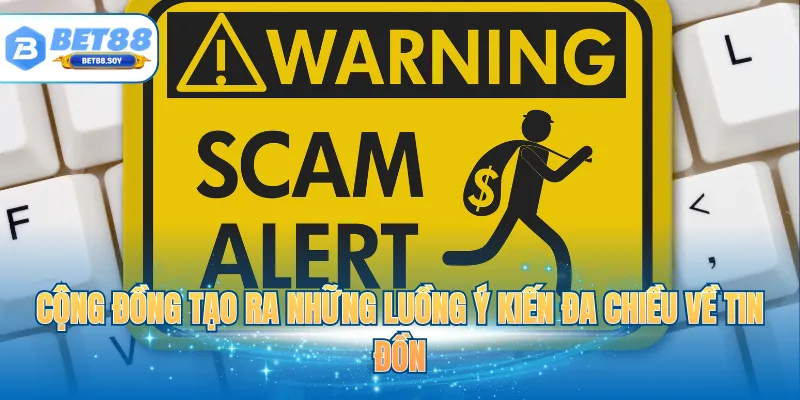 Cộng đồng tạo ra những luồng ý kiến đa chiều về tin đồn