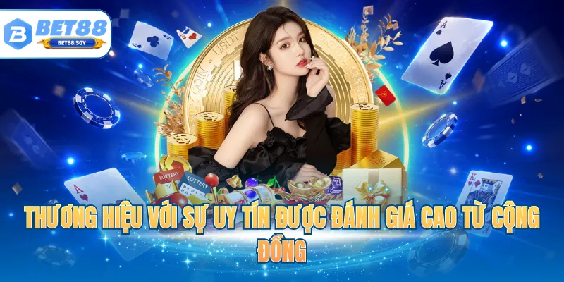 Thương hiệu với sự uy tín được đánh giá cao từ cộng đồng